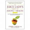 The Juice Lady s Guide To Juicing for Health [平裝]