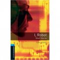 Oxford Bookworms Library Third Edition Stage 5: I, Robot-Short Stories [平裝] (牛津書蟲系列 第三版 第五級: 我，機器人短篇故事集)