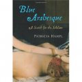 Blue Arabesque: A Search for the Sublime [精裝]