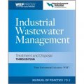 Industrial Wastewater Management, Treatment, and Disposal, 3e MOP FD-3 (Wef Manual of Practice) [精裝]