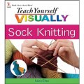 Teach Yourself VISUALLYTM Sock Knitting [平裝] (自學可視襪子針織品)