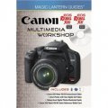 Magic Lantern Guides?: Canon EOS Rebel XSi EOS 450D EOS Rebel XS EOS 1000D Multimedia Workshop [精裝]