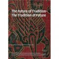 The Future of Tradition - The Tradition of Future [精裝]