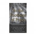 In the Footsteps of Popes: A Spirited Guide to the Treasures of the Vatican [平裝]