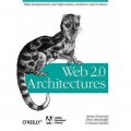 Web 2.0 Architectures: What entrepreneurs and information architects need to knowJames Governor ，Dion Hinchcliffe ，Duane Nickull 著