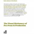 The Visual Dictionary of Pre-press & Production