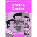 Dolphin Readers Starter: Doctor, Doctor Activity Book [平裝] (海豚讀物 初級：醫生，醫生 活動用書)