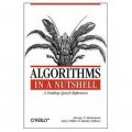 Algorithms in a Nutshell: A Dektop Quick Reference (In a Nutshell (O Reilly))