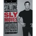Sly Moves: My Proven Program to Lose Weight, Build Strength, Gain Will Power, and Live your Dream [精裝]