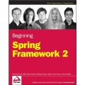 Beginning Spring Framework 2