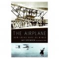 The Airplane: How Ideas Gave Us Wings [精裝]