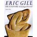 Eric Gill: The Sculpture: A Catalog Raisonne [精裝]