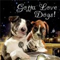 Gotta Love Dogs (Gotta Love . . . Books) [精裝]