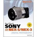 David Busch s Sony Alpha NEX-5/NEX-3 Guide to Digital Photography [平裝]