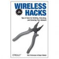 Wireless Hacks: Tips & Tools for Building, Extending, and Securing Your Network [平裝]