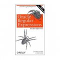 Oracle Regular Expressions Pocket Reference (Pocket Reference (O Reilly))