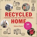 Recycled Home:Transform Your Home Using Salvaged Materials [平裝]