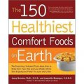 150 Healthiest Comfort Foods on Earth [平裝]
