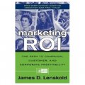 Marketing ROI: The Path to Campaign, Customer, and Corporate Profitability [精裝]