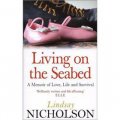 Living On the Seabed: A Memoir of Love, Life and Survival [平裝]