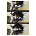 MAD , BAD & SAD. [精裝]