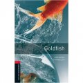 Oxford Bookworms Library Third Edition Stage 3: The Goldfish [平裝] (牛津書蟲系列 第三版 第三級：金魚)
