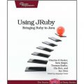 Using JRuby: Bringing Ruby to Java (Facets of Ruby) [平裝]