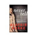 Never Tell: A Novel of Suspense [精裝]