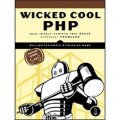 Wicked Cool PHP: Real-World Scripts That Solve Difficult Problems [平裝]