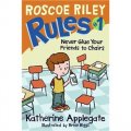 Roscoe Riley Rules #1: Never Glue Your Friends to Chairs [平裝]