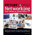 Picture Yourself Networking Your Home or Small Office [平裝]