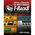 Mixing and Mastering with IK Multimedia T-Rack