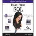 Head First SQL: Your Brain on SQL -- A Learner s Guide