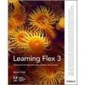 Learning Flex 3: Getting up to Speed with Rich Internet Applications (Adobe Developer Library)