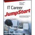 IT Career JumpStart: An Introduction to PC Hardware, Software, and Networking [平裝]