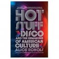 Hot Stuff: Disco and the Remaking of American Culture [平裝]