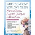 When Someone You Love Needs Nursing Home, Assisted Living, or In-Home Care [平裝]