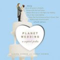 Planet Wedding: A Nuptialpedia [平裝]