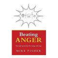 Beating Anger: The Eight-point Plan for Coping With Rage [平裝]