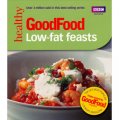 Good Food: Low-fat Feasts: Triple-tested Recipes (BBC Good Food) [平裝]