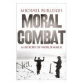 Moral Combat: A History of World War II. Michael Burleigh [平裝] (道德之戰：二戰歷史)