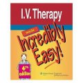 I.V. Therapy Made Incredibly Easy! (Incredibly Easy! Series) [平裝]