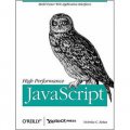 High Performance JavaScript (Build Faster Web Application Interfaces)