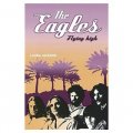 The Eagles: Flying High [平裝]