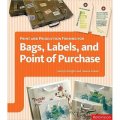 Print and Production Finishes for Bags, Labels and Point of Purchase [精裝] (手袋，標籤設計)