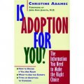 Is Adoption for You?: The Information You Need to Make the Right Choice [平裝]