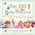 Top 100 Baby Purees: 100 Quick and Easy Meals for a Healthy and Happy Baby [精裝]