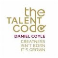 The Talent Code: Greatness Isn t Born. It s Grown. [平裝]