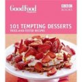 Good Food: Tempting Desserts: Triple-tested Recipes: Tried-and-tested Recipes (Good Food 101) [平裝]