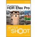 HDR Efex Pro After the Shoot [平裝]